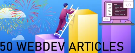 50 Articles to Master Web Dev