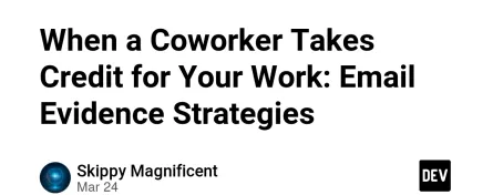 When a Coworker Takes Credit for Your Work: Email Evidence Strategies